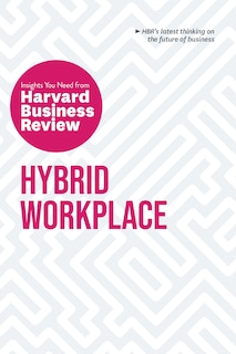 Front cover_Hybrid Workplace: The Insights You Need From Harvard Business Review