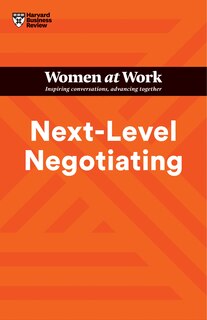 Front cover_Next-level Negotiating (hbr Women At Work Series)