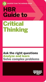 Front cover_Hbr Guide To Critical Thinking