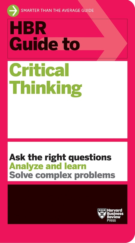 Front cover_Hbr Guide To Critical Thinking