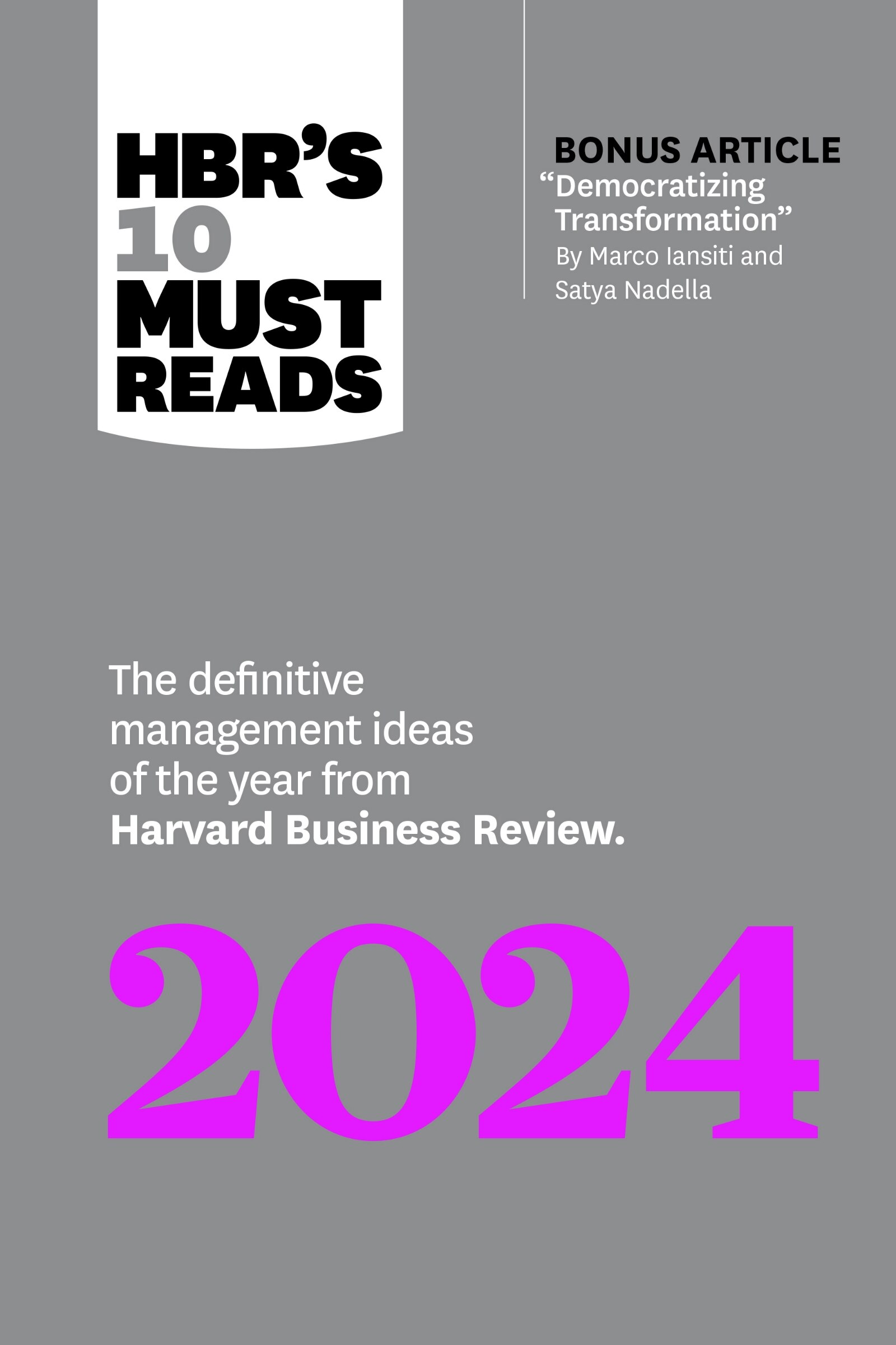 Hbr's 10 Must Reads 2024: The Definitive Management Ideas Of