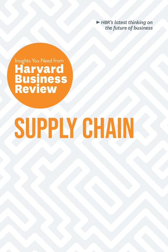 Front cover_Supply Chain: The Insights You Need from Harvard Business Review