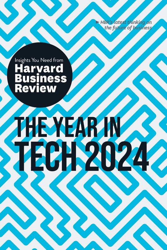 Front cover_The Year in Tech, 2024: The Insights You Need from Harvard Business Review