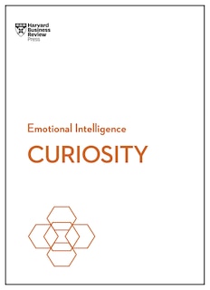 Front cover_Curiosity (HBR Emotional Intelligence Series)
