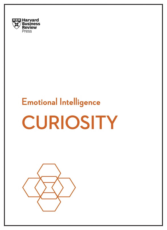 Front cover_Curiosity (HBR Emotional Intelligence Series)
