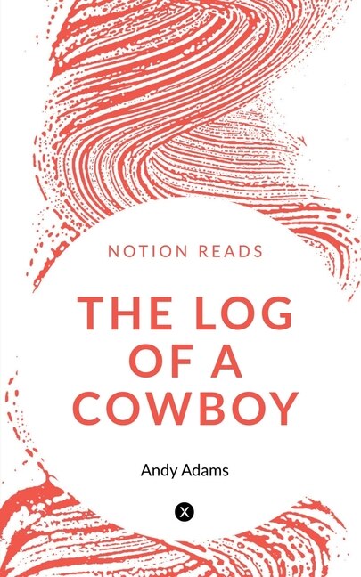 Front cover_The Log of a Cowboy