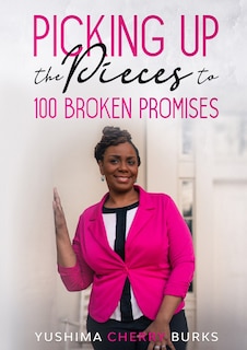 Couverture_Picking up the Pieces to 100 Broken Promises