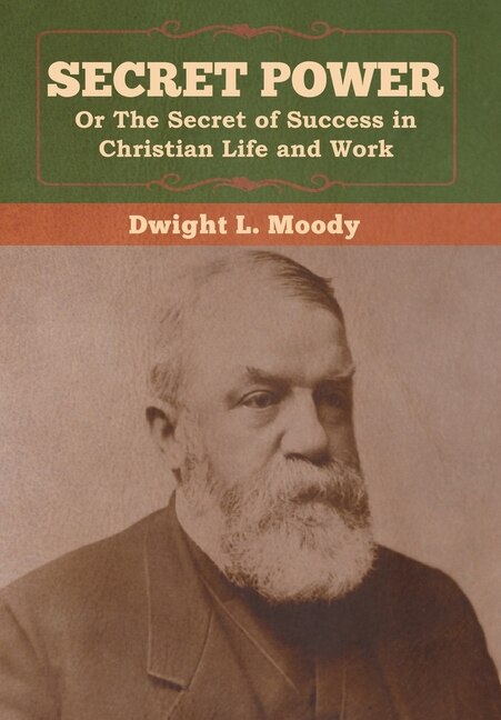 Front cover_Secret Power Or The Secret Of Success In Christian Life And Work