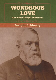 Front cover_Wondrous Love, And Other Gospel Addresses