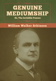 Couverture_Genuine Mediumship; Or, The Invisible Powers