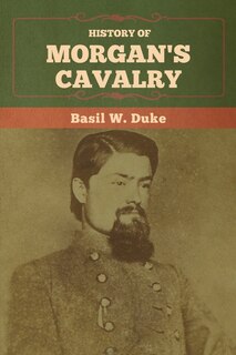 Couverture_History Of Morgan's Cavalry