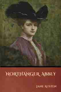 Northanger Abbey by Jane Austen