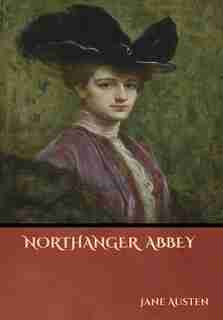 Northanger Abbey by Jane Austen