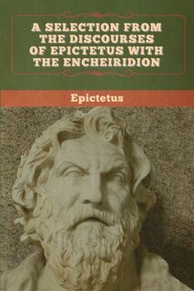 Couverture_A Selection From The Discourses Of Epictetus With The Encheiridion