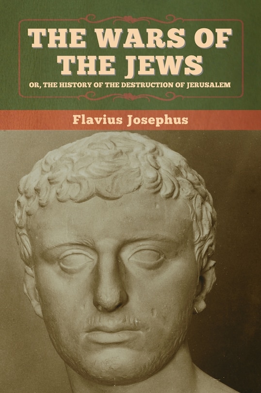 Couverture_The Wars of the Jews; Or, The History of the Destruction of Jerusalem