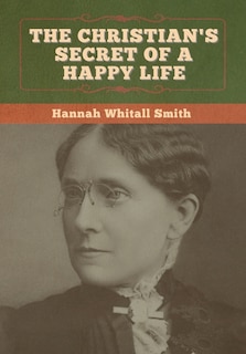 Front cover_The Christian's Secret of a Happy Life