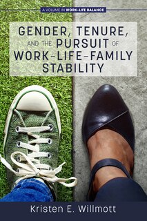 Front cover_Gender, Tenure, and the Pursuit of Work-Life-Family Stability