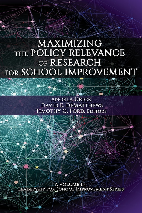 Front cover_Maximizing the Policy Relevance of Research for School Improvement