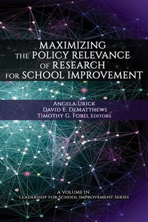 Front cover_Maximizing the Policy Relevance of Research for School Improvement