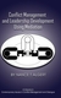 Couverture_Conflict Management and Leadership Development Using Mediation