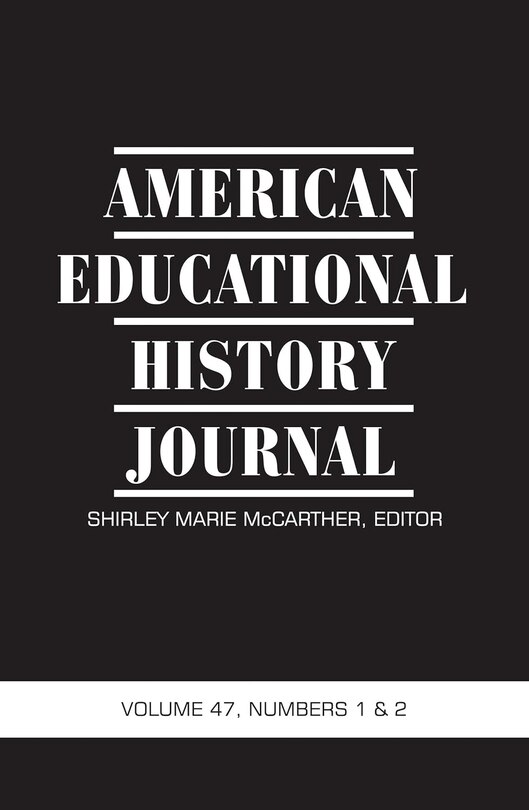 Front cover_American Educational History Journal Vol 47 Issue 1 & 2