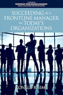 Front cover_Succeeding as a Frontline Manager in Today's Organizations
