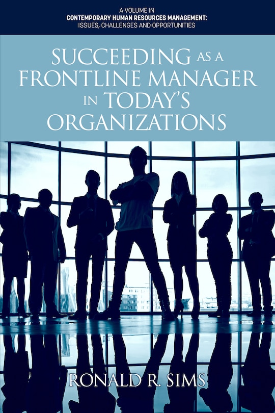 Front cover_Succeeding as a Frontline Manager in Today's Organizations
