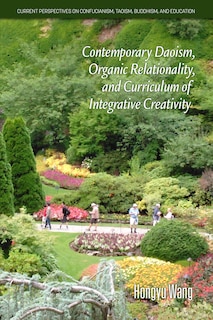Front cover_Contemporary Daoism, Organic Relationality, and Curriculum of Integrative Creativity