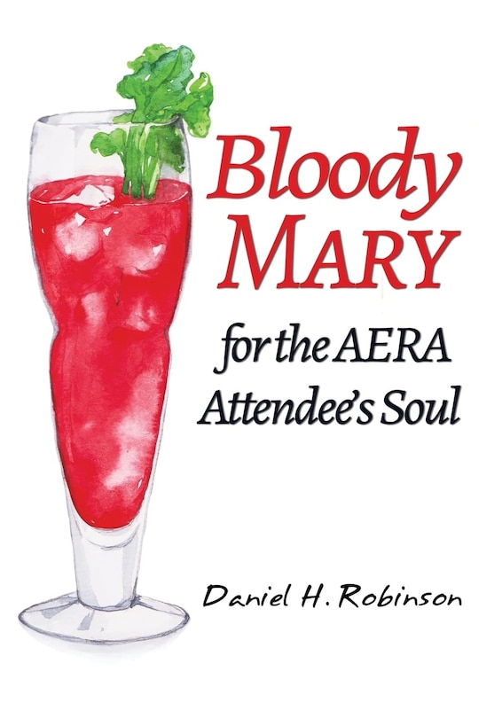 Front cover_Bloody Mary for the AERA Attendee's Soul