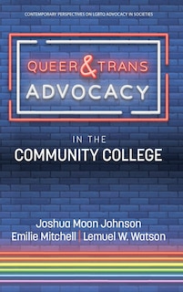 Front cover_Queer & Trans Advocacy in the Community College