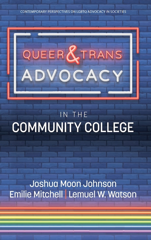 Front cover_Queer & Trans Advocacy in the Community College