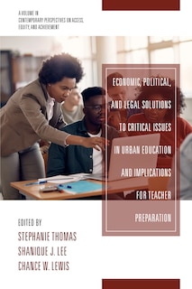 Front cover_Economic, Political and Legal Solutions to Critical Issues in Urban Education and Implications for Teacher Preparation