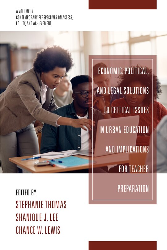 Front cover_Economic, Political and Legal Solutions to Critical Issues in Urban Education and Implications for Teacher Preparation