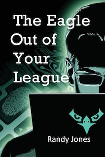 Front cover_The Eagle Out Of Your League