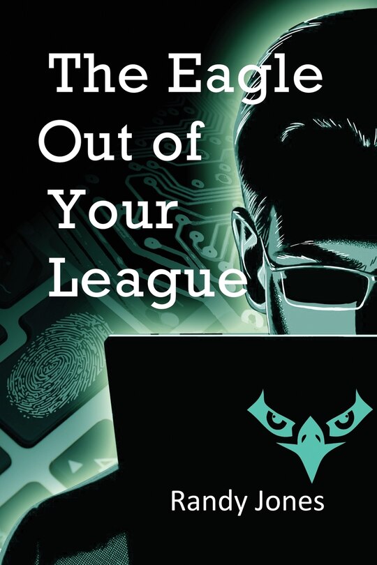Front cover_The Eagle Out Of Your League