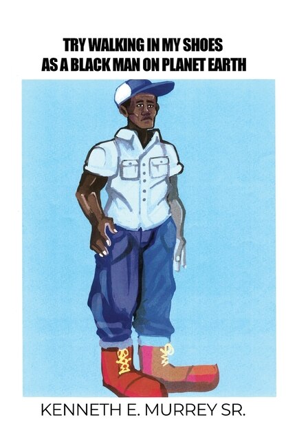Try Walking in My Shoes as a Black Man on Planet Earth Indigo