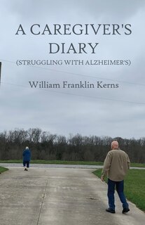 Couverture_A Caregiver's Diary (Struggling With Alzheimer's)