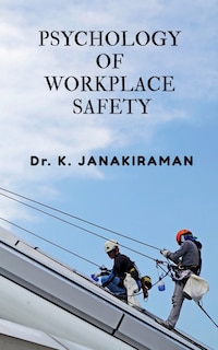 Front cover_Psychology of Workplace Safety