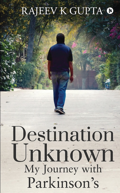 Front cover_Destination Unknown - My Journey with Parkinson's