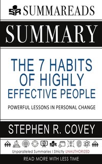 Summary Of The 7 Habits Of Highly Effective People: Powerful Lessons In Personal Change By Stephen R. Covey