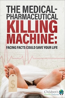 Front cover_The Medical-Pharmaceutical Killing Machine