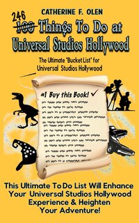 Front cover_One Hundred Things to do at Universal Studios Hollywood Before you Die