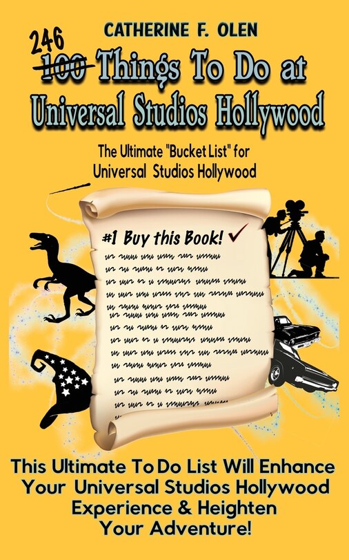 Front cover_One Hundred Things to do at Universal Studios Hollywood Before you Die