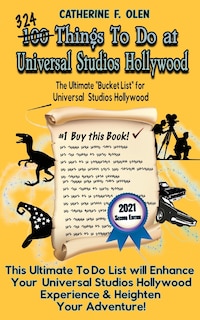Front cover_One Hundred Things to Do at Universal Studios Hollywood Before You Die Second Edition