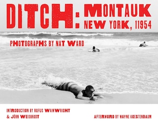 Couverture_Ditch: Montauk, New York, 11954