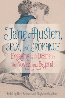 Front cover_Jane Austen, Sex, and Romance
