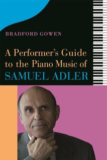 Front cover_A Performer’s Guide to the Piano Music of Samuel Adler