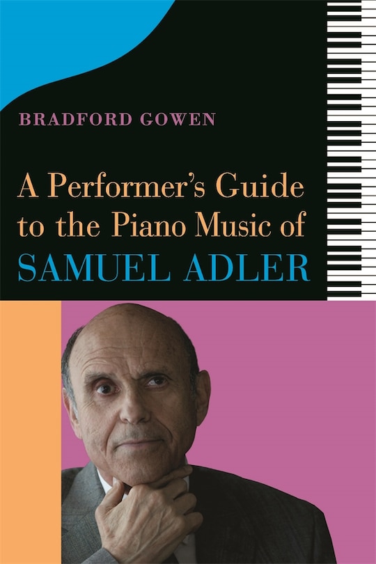 Front cover_A Performer’s Guide to the Piano Music of Samuel Adler