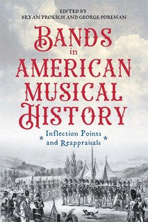 Front cover_Bands in American Musical History