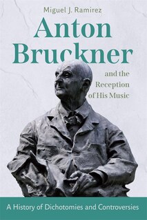 Front cover_Anton Bruckner and the Reception of His Music